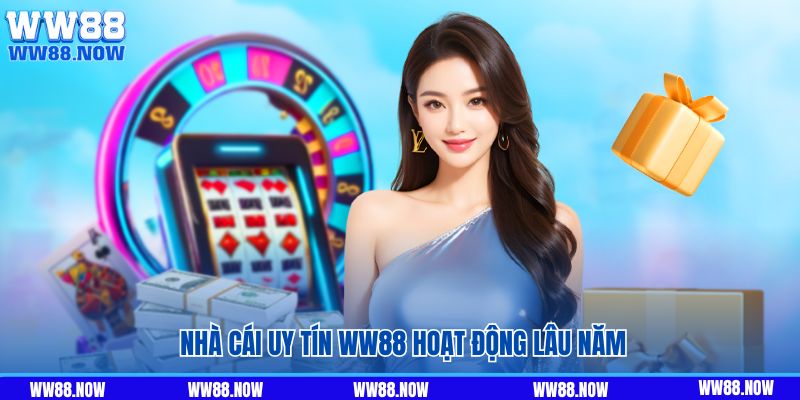Nhà cái uy tín WW88 hoạt động lâu năm